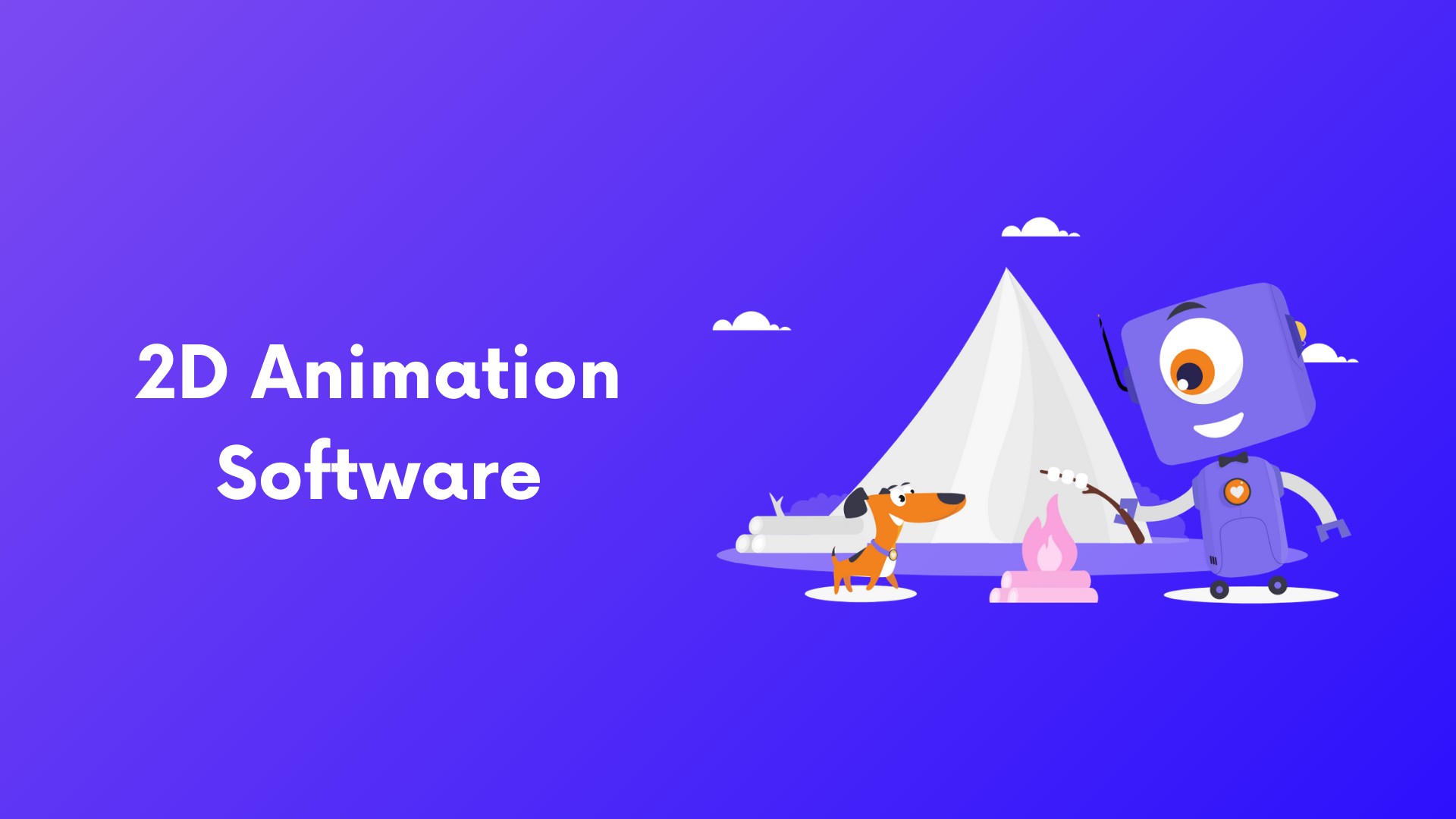 2D Animation Tools: Top 12 Free and Paid 2D Animation Programs in 2022